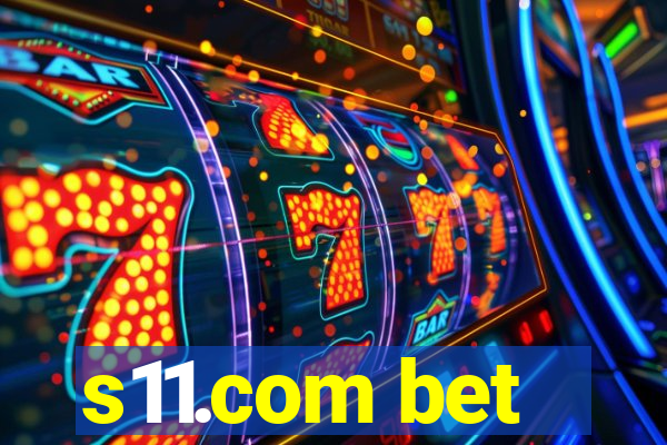 s11.com bet